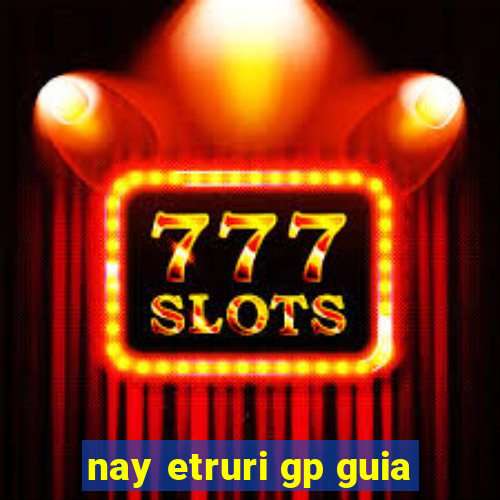 nay etruri gp guia